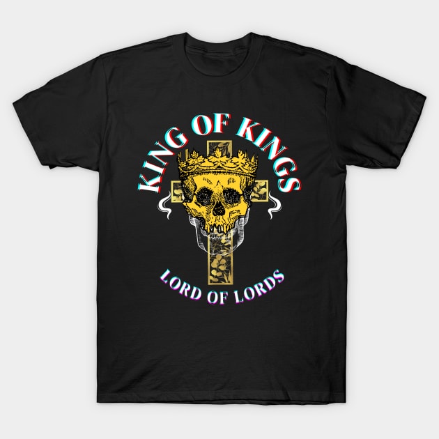 King of Kings and Lords of Lords T-Shirt by Proxy Radio Merch